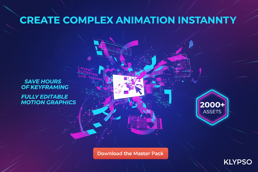 Abstract, animated poster showing complex motion graphics (e.g., lower thirds, abstract backgrounds) being built with simple clicks. Highlight SAVE HOURS OF KEYFRAMING and FULLY EDITABLE MOTION GRAPHICS. Feature: 2000+ ASSETS. Headline: CREATE COMPLEX ANIMATION INSTANTLY. Logo: KLYPSO (text only). CTA: Download the Master Pack.