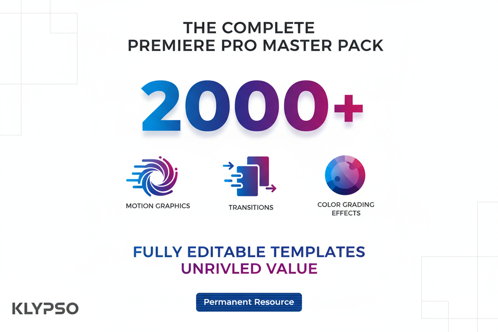 Clean, organized poster. A large, dominant number 2000+ next to icons for motion graphics, transitions, and color grading effects. Highlight FULLY EDITABLE TEMPLATES and UNRIVALED VALUE. Headline: THE COMPLETE PREMIERE PRO MASTER PACK. Logo: KLYPSO (text only). CTA: Permanent Resource.
