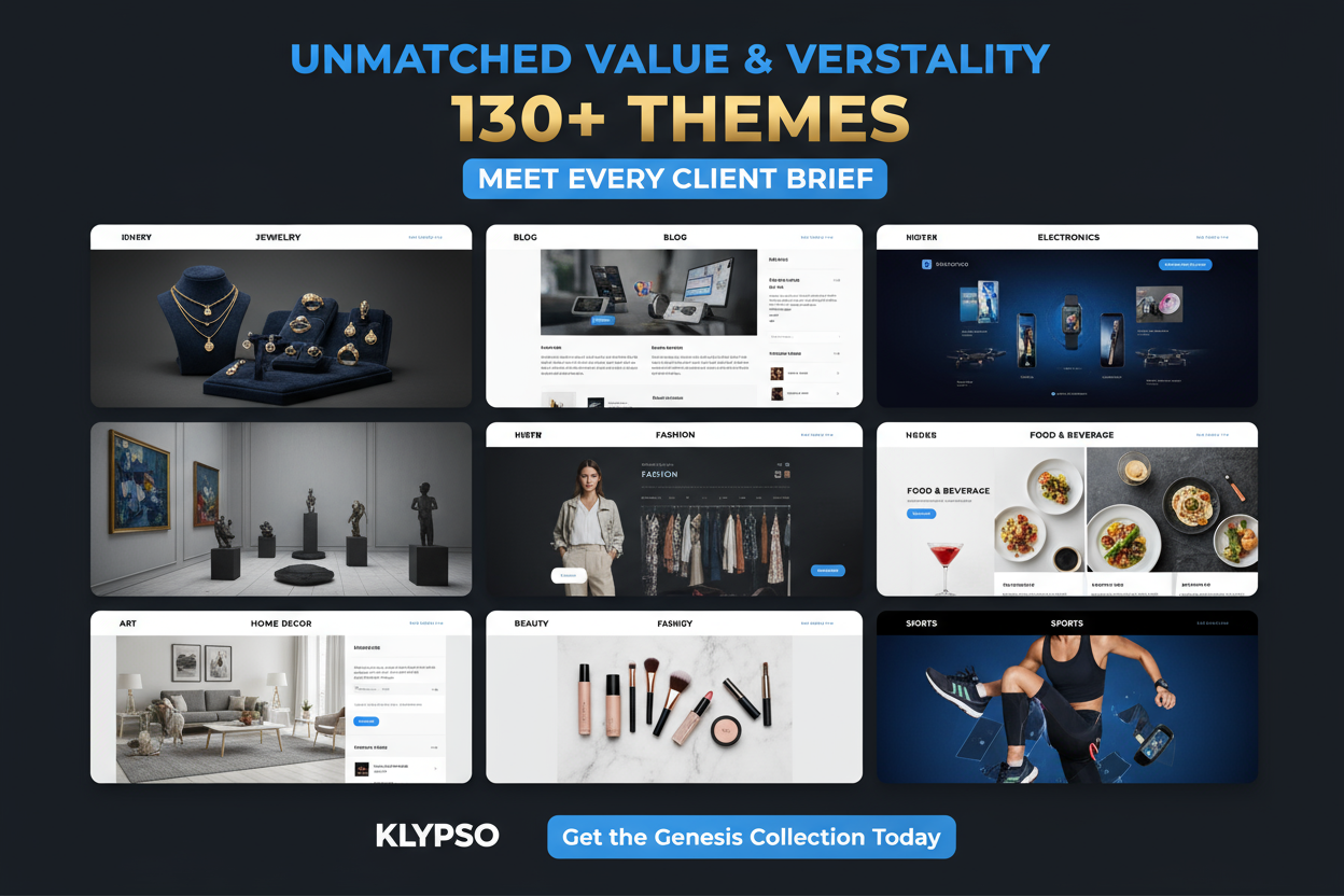 Dynamic, multi-panel poster. A clean grid of nine different e-commerce niches (e.g., Jewelry, Blog, Electronics, Art) each represented by a small, distinct theme screenshot. Large, impactful numbers: 130+ THEMES. Highlight the benefit: MEET EVERY CLIENT BRIEF. Headline: UNMATCHED VALUE & VERSATILITY. Logo: KLYPSO (text only). CTA: Get the Genesis Collection Today.